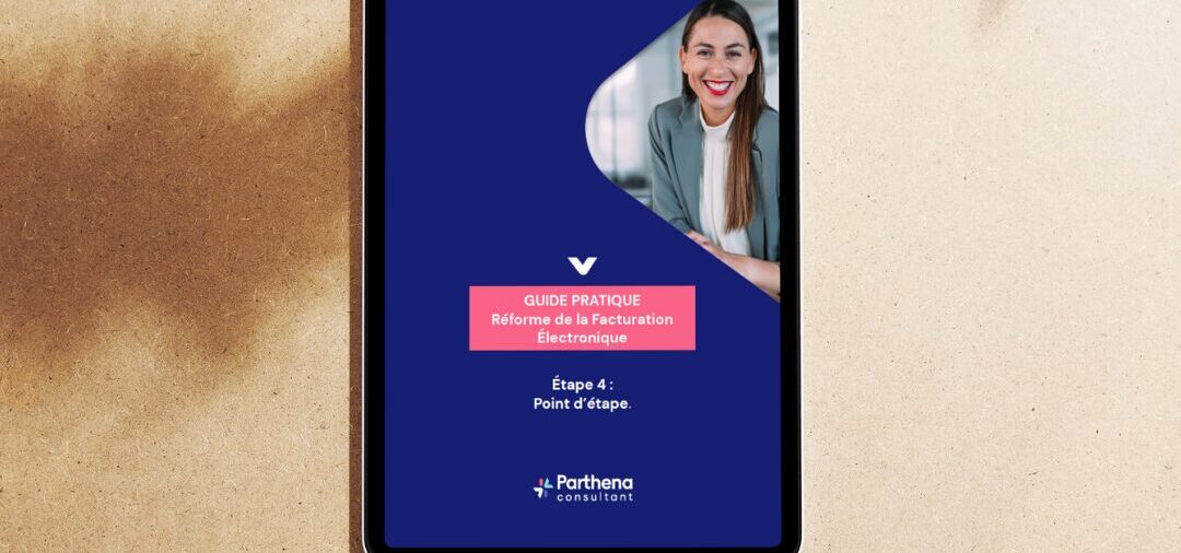 Réforme de la Facture Electronique - Guide Pratique N°4
